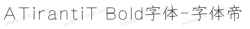 ATirantiT Bold字体字体转换